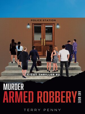 cover image of Murder, Armed Robbery and More